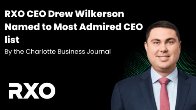 RXO CEO Drew Wilkerson Named to Charlotte Business Journal’s Most Admired CEO list